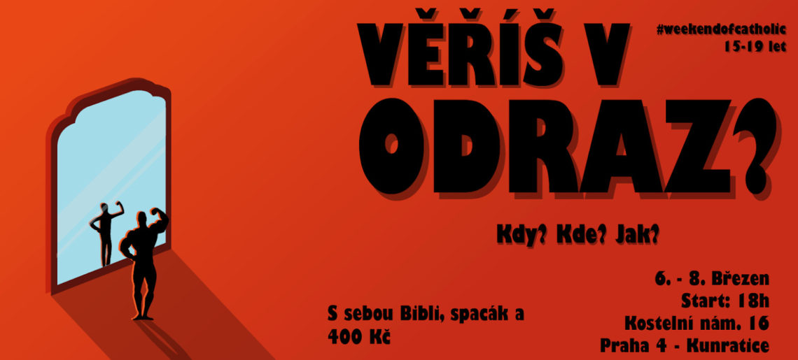 Víkendovka „Věříš v odraz?“ 6.-8.3.